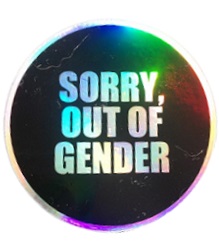 Holo-Sticker "Sorry, out of gender" von Yori Gagarim