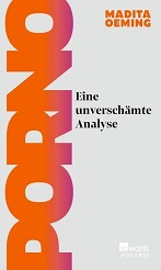 Buch: Porno. Eine unverschämte Analyse – von: Madita Oeming