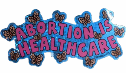 Sticker von The Peach Fuzz - Abortion Is Healthcare