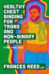 Buch: Healthy Chest Binding for Trans and Non-Binary People – von: Frances Reed