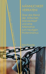 Buch: Männlichkeit verraten! - von: Kim Posster