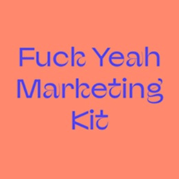 Marketing Kit "Fuck Yeah"
