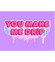 Postkarte You're Welcome Club - You make me drip