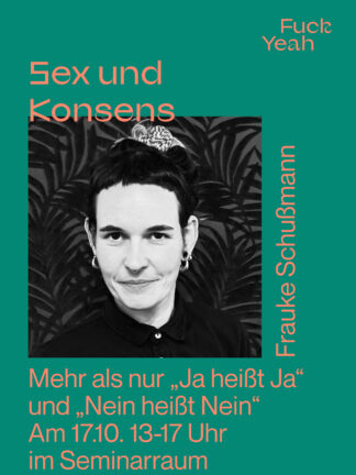Sex und Konsens. Mehr als nur „Ja heißt Ja“ und „Nein heißt Nein“ - 17.10.26