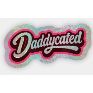 Sticker "Daddycated" von Fuck Yeah