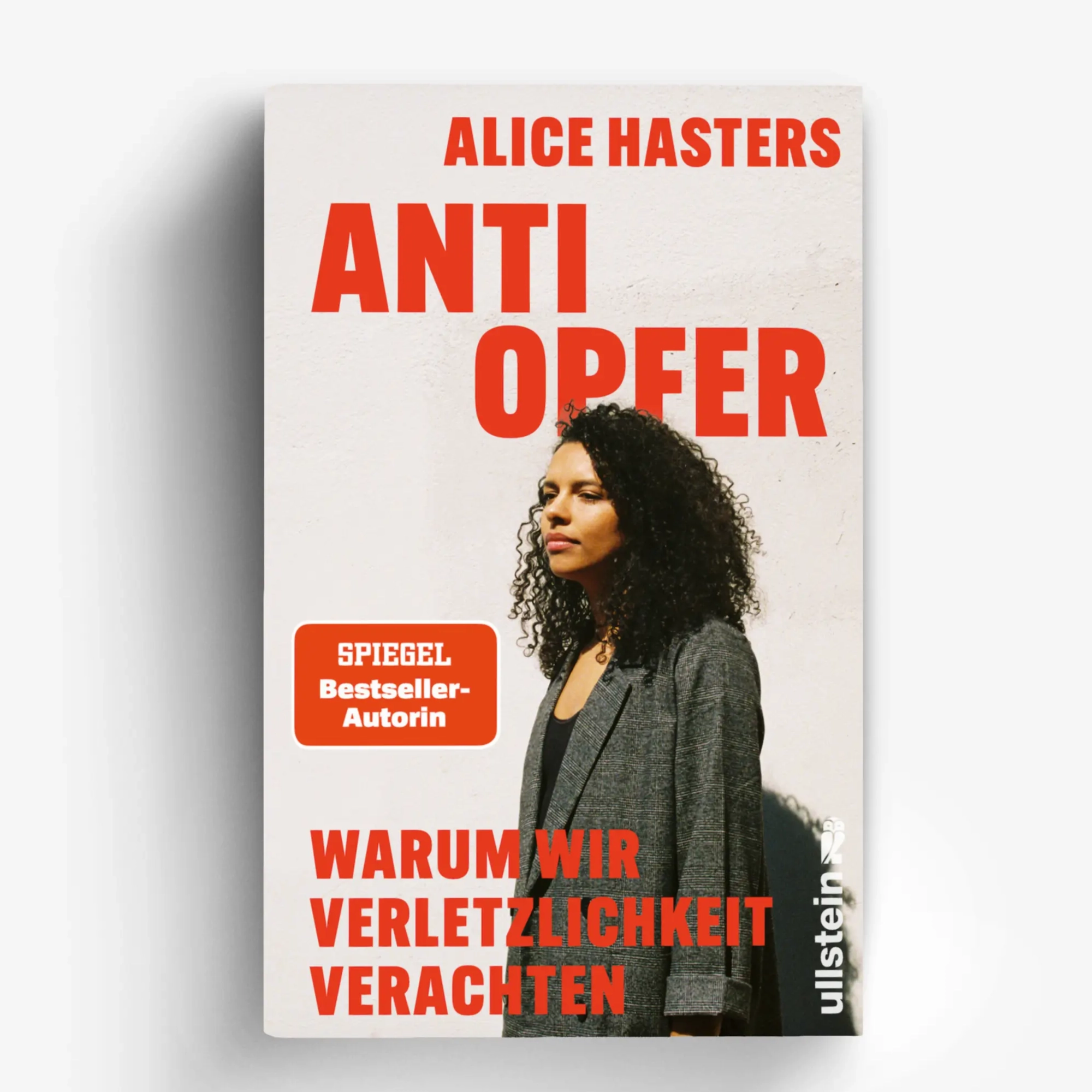 Buch "Anti Opfer - Warum wir Verletzlichkeit verachten" von Alice Hasters