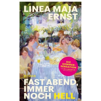 Buch "Fast Abend, immer noch hell" – von: Linea Maja Ernst