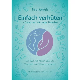 Buch "Einfach verhüten. (Nicht nur) für junge Menschen" – von: Nina Hahnefeld