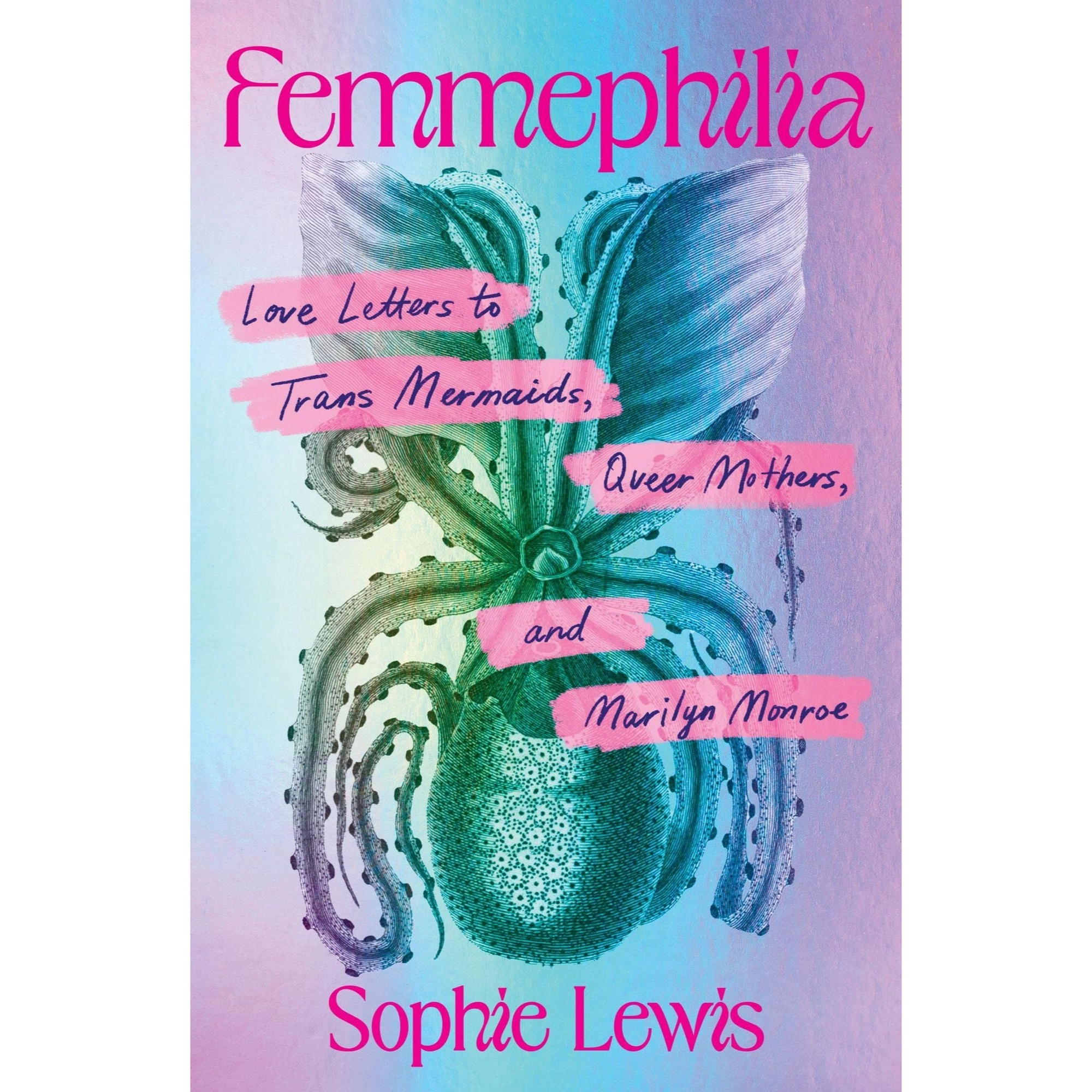 Buch "Femmephilia", von: Sophie Lewis