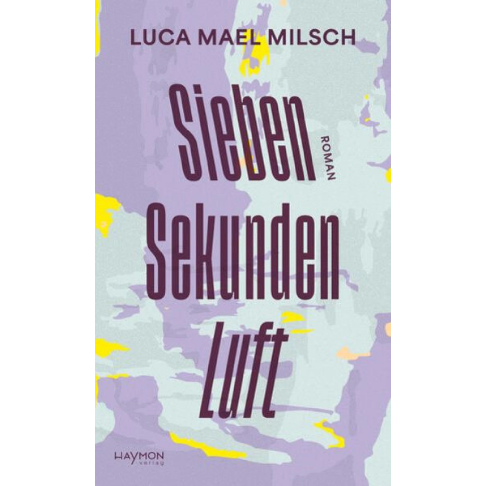 Buch "Sieben Sekunden Luft" – von: Luca Mael Milsch